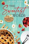 The Sweetest Words - Laura Ann - 9781956176223