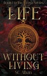Life Without Living - SC Alban - 9781956183009