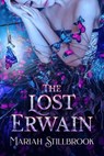 The Lost Erwain - Mariah Stillbrook - 9781956183474
