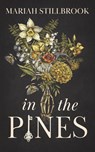 In The Pines - Mariah Stillbrook - 9781956183504