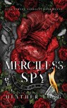 Merciless Spy - Heather Long - 9781956264470