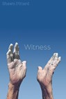 Witness - Shawn Pittard - 9781956285772