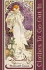 Clothes To Go Out In - Margaret Chula - 9781956285901