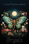 Chrysalis - Luna Moore Latorre - 9781956285994