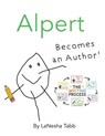 Alpert Becomes an Author - Lanesha Tabb - 9781956306996