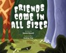 Friends Come in all Sizes - HOWELL,  Raven - 9781956357295