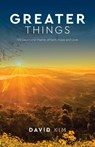 Greater Things - David Kim - 9781956365023