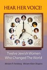 Hear Her Voice! - Miriam P. Feinberg ; Miriam Klein Shapiro - 9781956381689