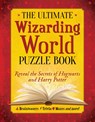 The Ultimate Wizarding World Puzzle Book - The Editors of MuggleNet - 9781956403671