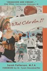 What Color Am I? - Sarah Patterson - 9781956442076
