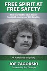 Free Spirit at Free Safety: The Incredible (but True!) Football Journey of Bill Bradley - Joe Zagorski - 9781956442359