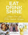 Eat Drink Shine - Jessica, Jill, Jennifer Emich - 9781956442434