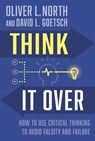 Think It Over - David Goetsch ; Oliver L. North - 9781956454536
