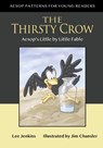 The Thirsty Crow - Lee Jenkins ; Jim Chansler - 9781956457063