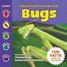 The Fantastic World of Bugs - Danae Wolfe - 9781956462203