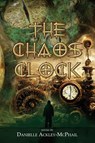 The Chaos Clock - Danielle Ackley-McPhail - 9781956463354