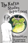 The Kafka Studies Department - Francis Levy - 9781956474275