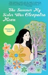 The Summer My Sister Was Cleopatra Moon - Frances Park - 9781956474336