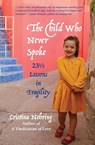 The Child Who Never Spoke - Cristina Nehring - 9781956474374