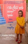 The Child Who Never Spoke - Cristina Nehring - 9781956474381