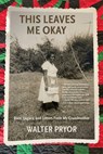 This Leaves Me Okay - Walter Pryor - 9781956474589