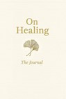 On Healing - Amitha Kalaichandran - 9781956474688
