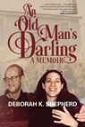 An Old Man's Darling - Deborah K. Shepherd - 9781956474831