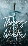 Thorns of Winter - Moriah Chavis - 9781956499339