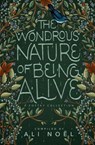 The Wondrous Nature of Being Alive - Ali Noël - 9781956499346