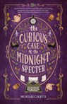 The Curious Case of the Midnight Specter - Moriah Chavis - 9781956499391