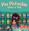 Pia Pistachio Gets a Job - Pastiche Graham - 9781956520286