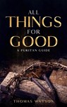 All Things for Good - Thomas Watson - 9781956527049