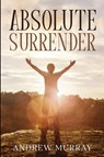Absolute Surrender - Andrew Murray - 9781956527094