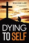 Dying to Self - William Law ; Andrew Murray - 9781956527216