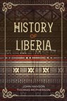 History of Liberia - John Hanson Thomas McPherson - 9781956527490