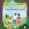 You Are Mine & I Am Yours - Robert W. Le. . . Melissa Collier Gepford - 9781956543599