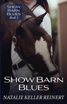 Show Barn Blues - Natalie Keller Reinert - 9781956575026