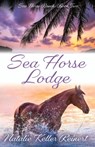 Sea Horse Lodge - Natalie Keller Reinert - 9781956575255