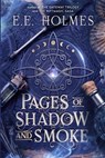 Pages of Shadow and Smoke - E. E. Holmes - 9781956656251