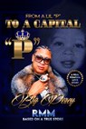 From a Lil "P" to a Capital "P": A Real Pomona Love Story - Snoop Dogg - 9781956665703