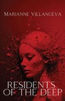 Residents of the Deep - Marianne Villanueva - 9781956692938
