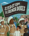 Step It Up! The French Dukes - Debbie Taylor - 9781956697445