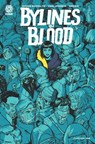 BYLINES IN BLOOD - Erica Schultz ; Van Jensen - 9781956731057