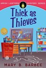 Thick as Thieves - Mary B. Barbee - 9781956756258