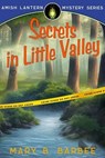 Secrets in Little Valley - Mary B. Barbee - 9781956756272