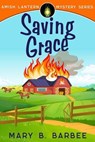 Saving Grace - Mary B. Barbee - 9781956756289