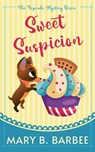 Sweet Suspicion - Mary B. Barbee - 9781956756364