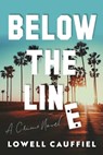 Below the Line - Lowell Cauffiel - 9781956763492