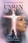 The Unseen War - Alena Moore ; Ron Webb - 9781956775419