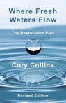 Where Fresh Waters Flow - Cory H Collins - 9781956811827